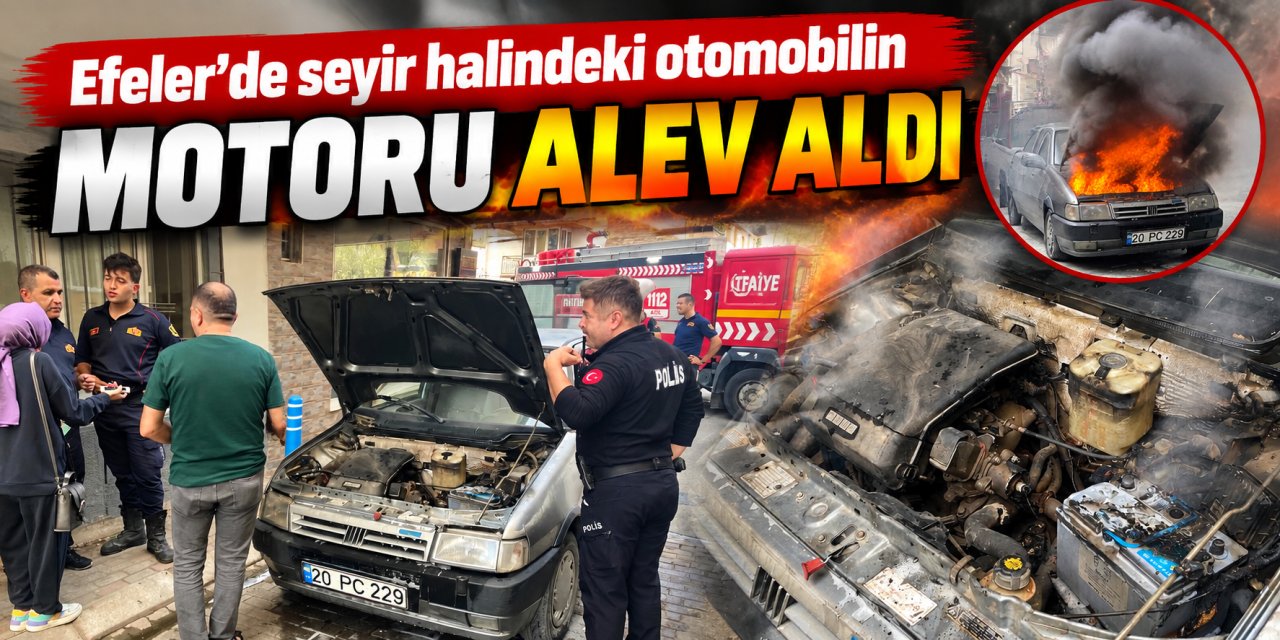 Efeler’de seyir halindeki otomobilin motoru alev aldı