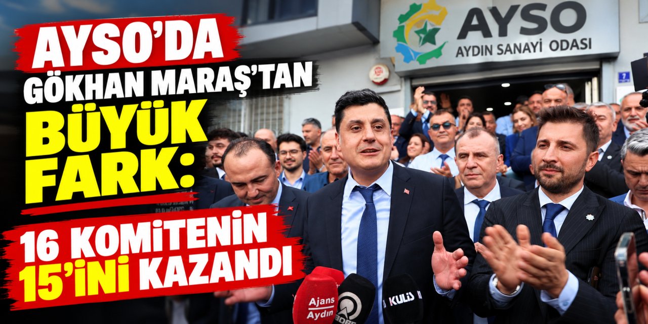 AYSO’da Gökhan Maraş’tan büyük fark: 16 komitenin 15’ini kazandı