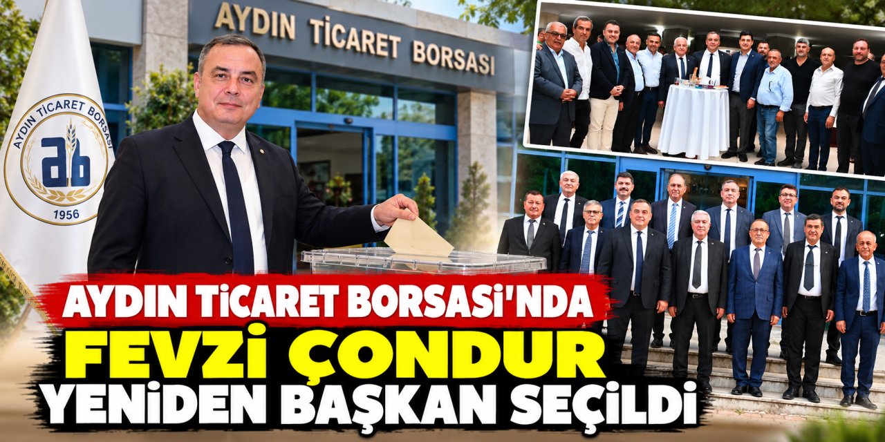 Aydın Ticaret Borsası’nda Fevzi Çondur yeniden başkan seçildi