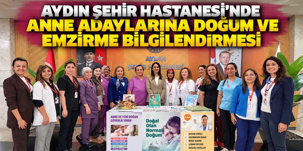 Aydın Şehir Hastanesi’nde anne adaylarına doğum ve emzirme bilgilendirmesi