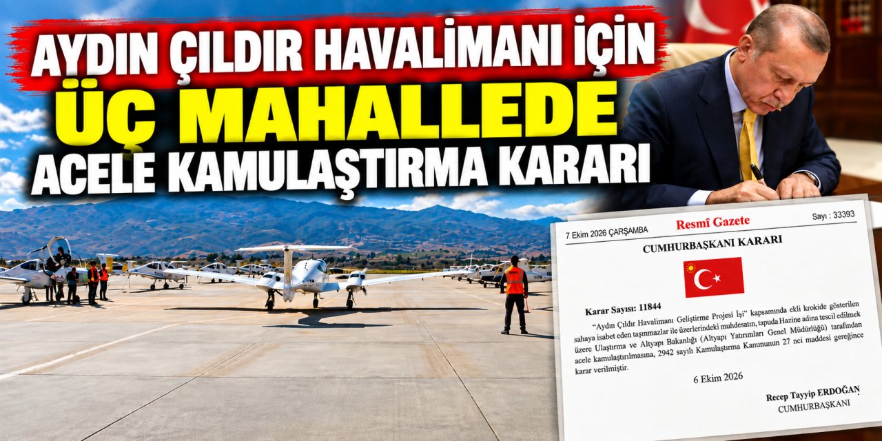 Aydın Çıldır Havalimanı için üç mahallede acele kamulaştırma kararı