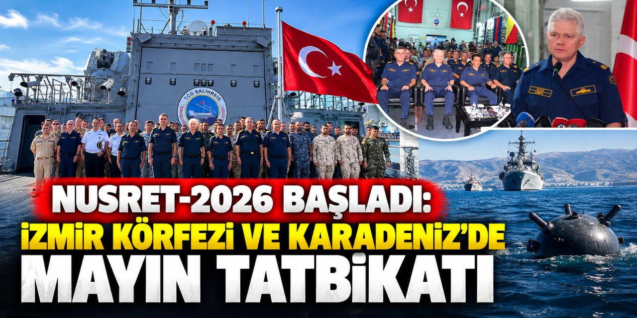 NUSRET-2026 başladı: İzmir Körfezi ve Karadeniz’de mayın tatbikatı