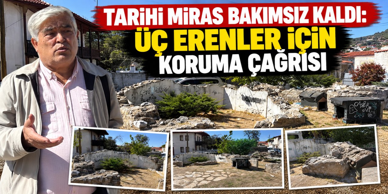 Tarihi miras bakımsız kaldı: Üç Erenler için koruma çağrısı