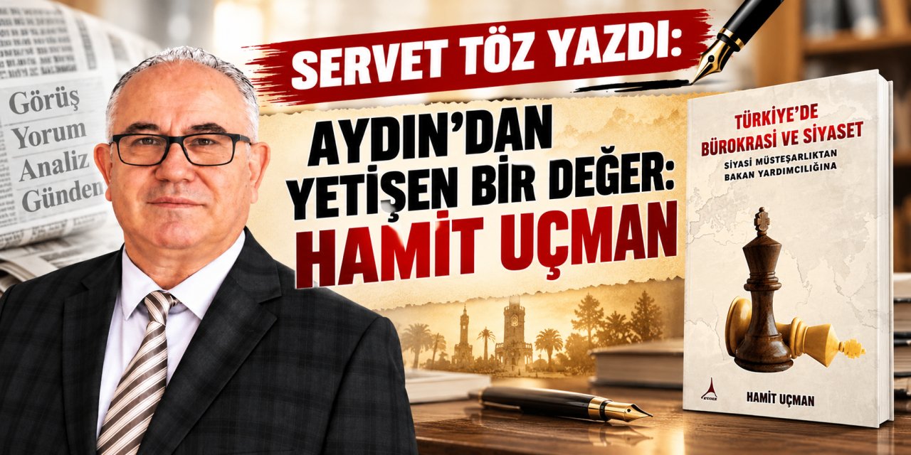 Servet Töz yazdı: Aydın’dan yetişen bir değer: Hamit Uçman
