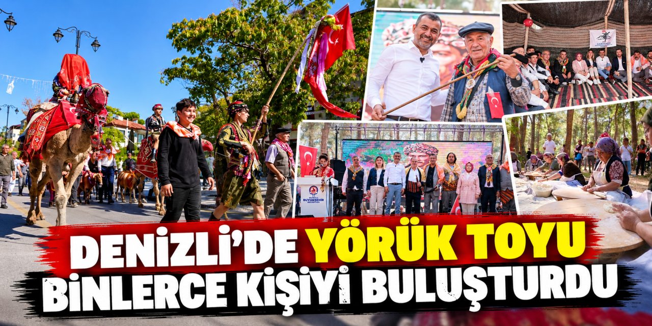 Denizli’de Yörük Toyu binlerce kişiyi buluşturdu