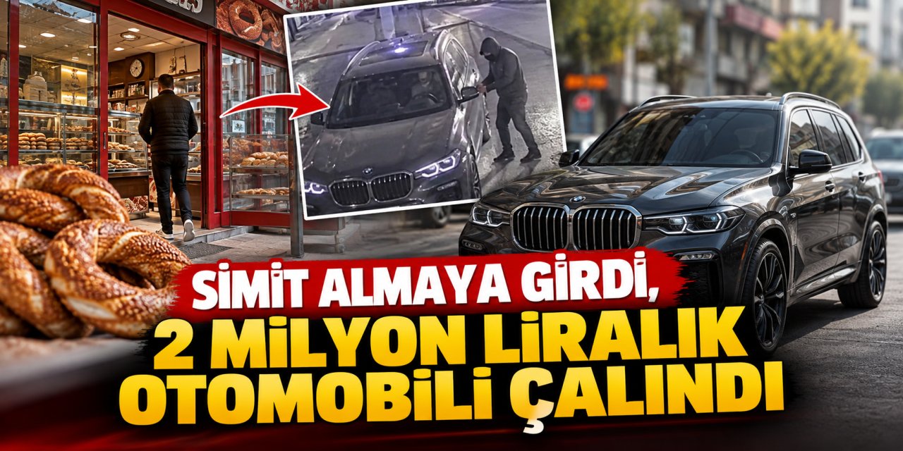 Simit almaya girdi, 2 milyon liralık otomobili çalındı