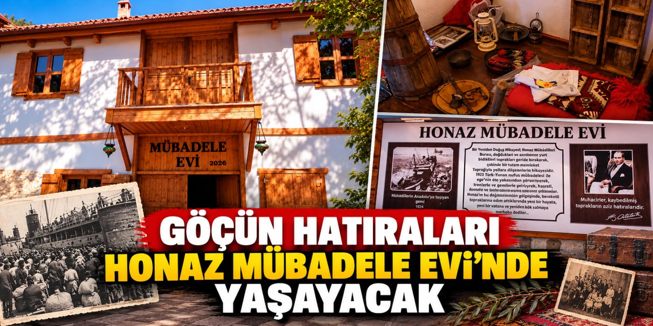 Göçün hatıraları Honaz Mübadele Evi’nde yaşayacak
