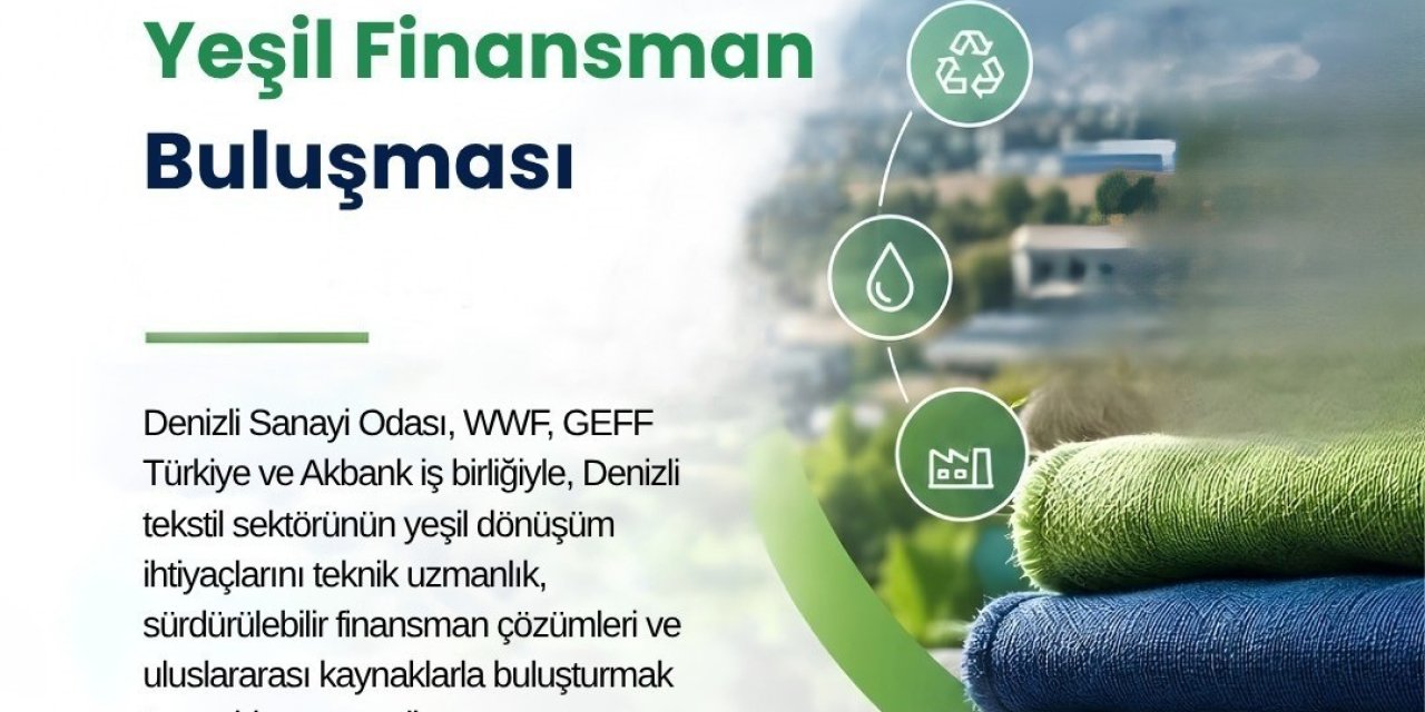 Denizli tekstilinde yeşil finansman buluşması