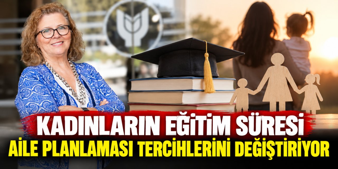 Kadınların eğitim süresi aile planlaması tercihlerini değiştiriyor