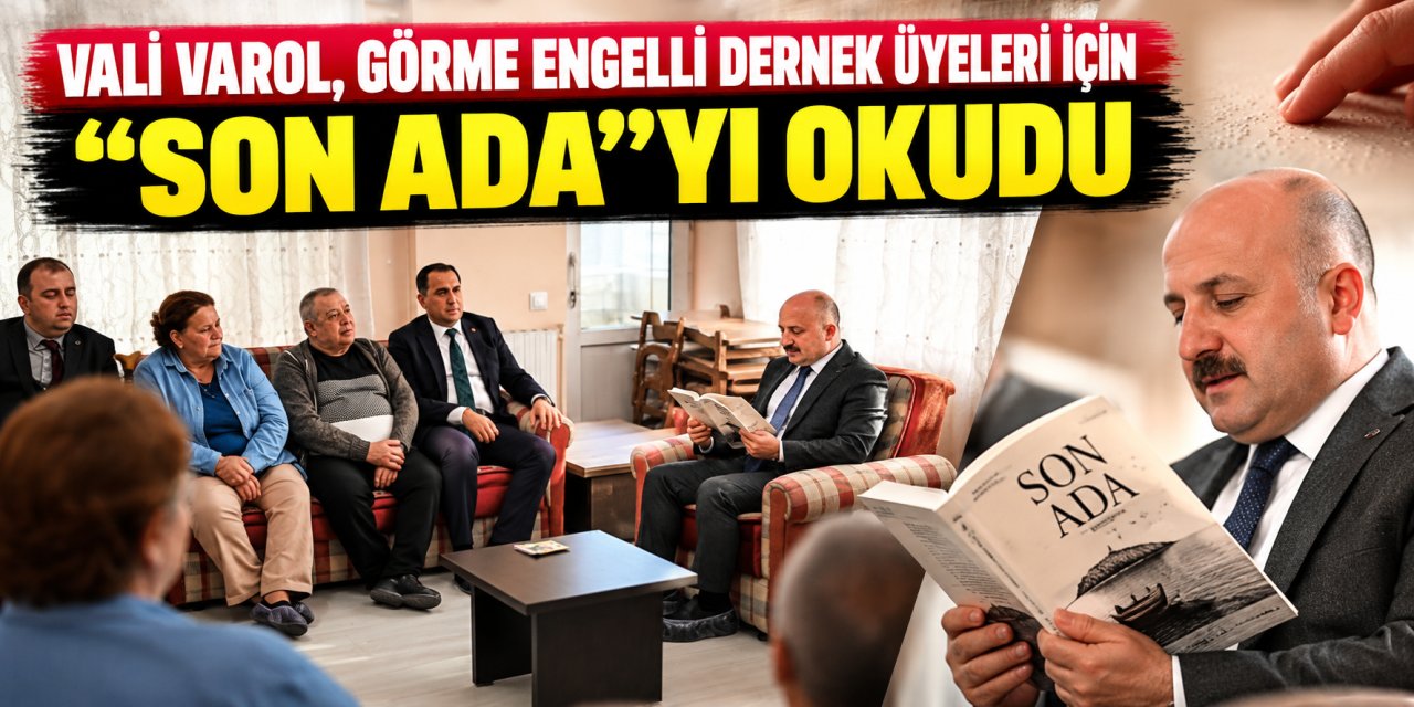 Vali Varol, görme engelli dernek üyeleri için “Son Ada”yı okudu