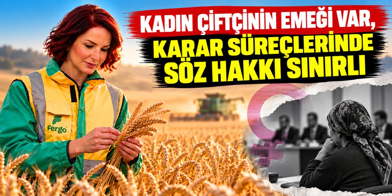 Kadın çiftçinin emeği var, karar süreçlerinde söz hakkı sınırlı