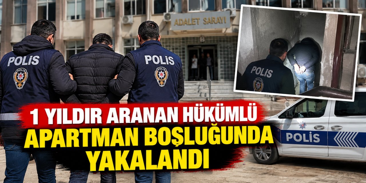 1 yıldır aranan hükümlü apartman boşluğunda yakalandı