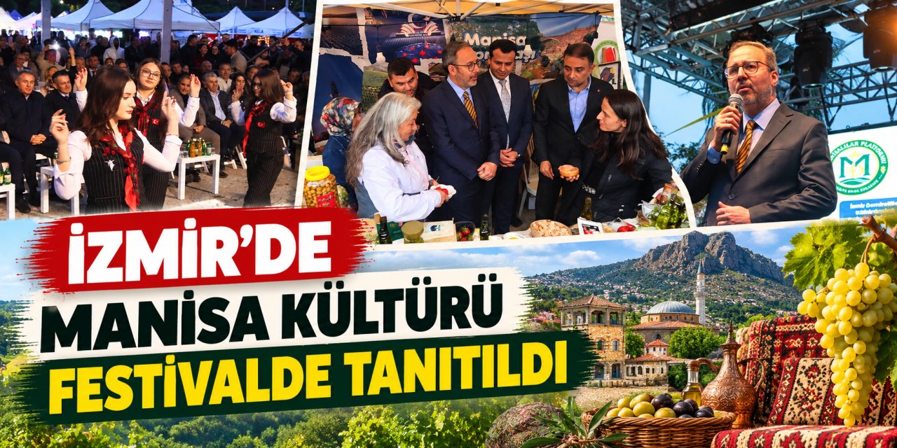 İzmir’de Manisa kültürü festivalde tanıtıldı