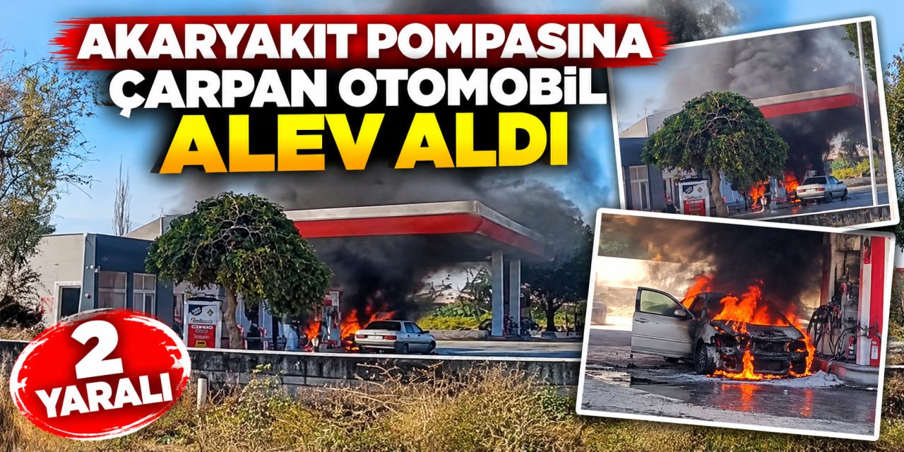 Akaryakıt pompasına çarpan otomobil alev aldı: 2 yaralı
