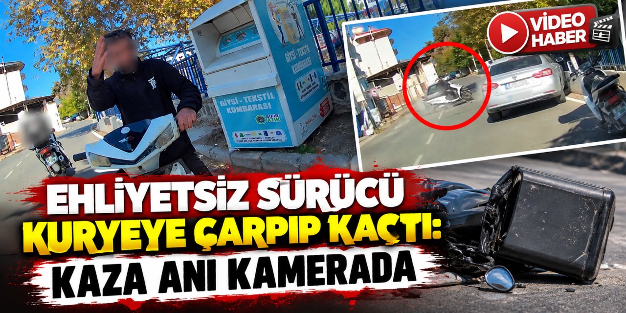 Ehliyetsiz sürücü kuryeye çarpıp kaçtı: Kaza anı kamerada