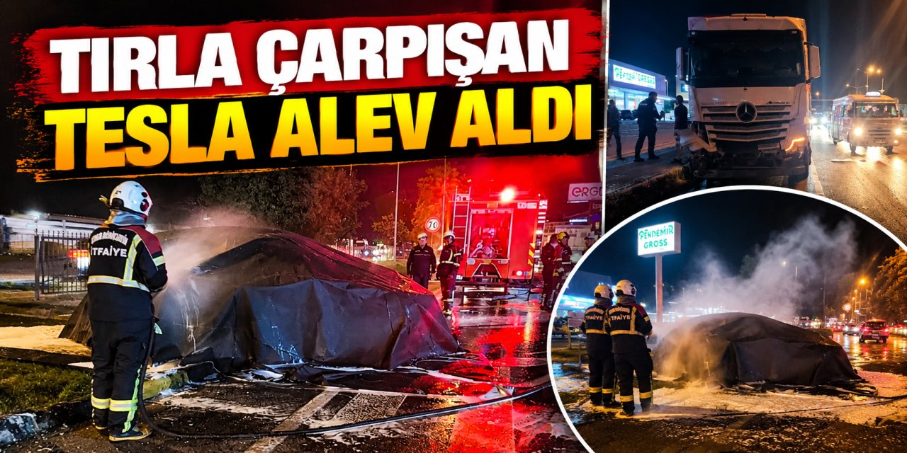 Tırla çarpışan Tesla alev aldı