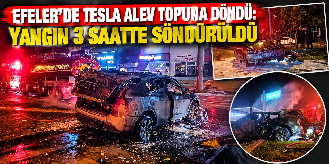 Efeler’de Tesla alev topuna döndü: Yangın 3 saatte söndürüldü