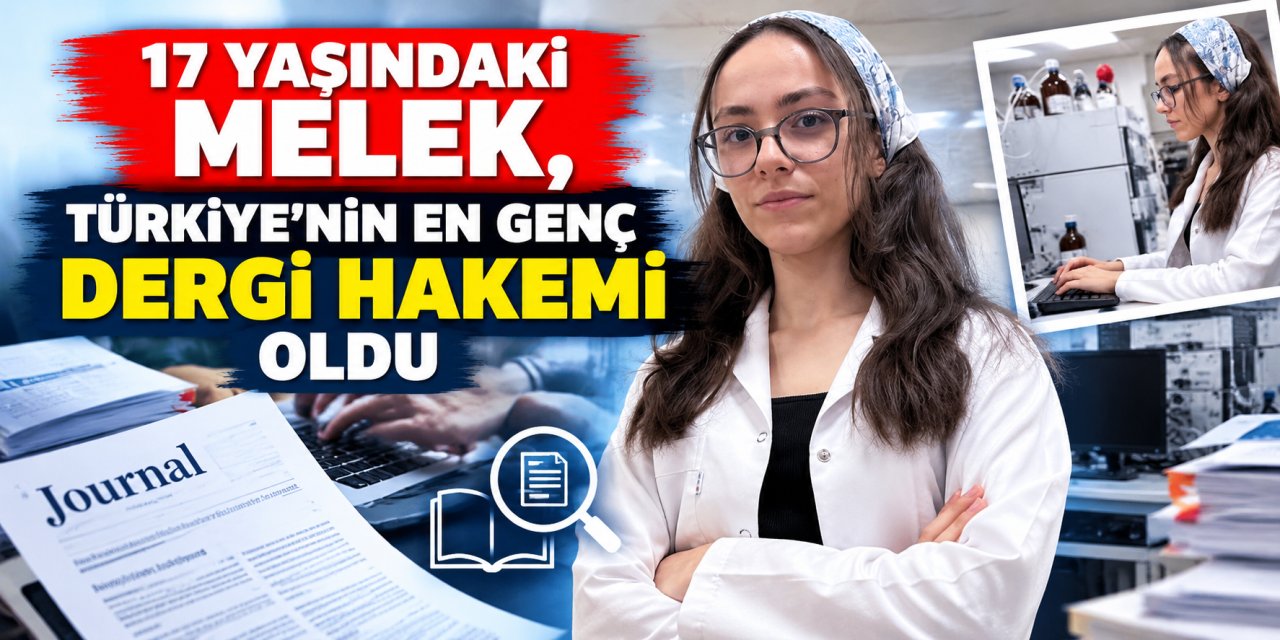 17 yaşındaki Melek, Türkiye’nin en genç dergi hakemi oldu