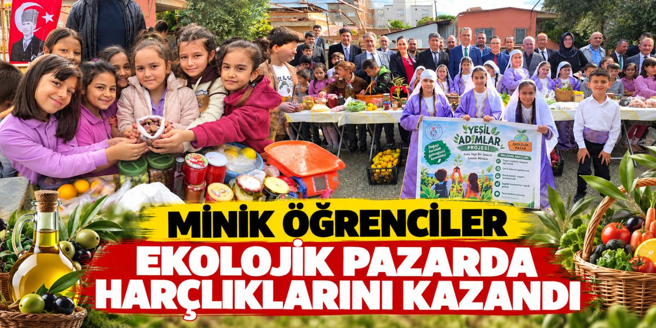 Minik öğrenciler ekolojik pazarda harçlıklarını kazandı