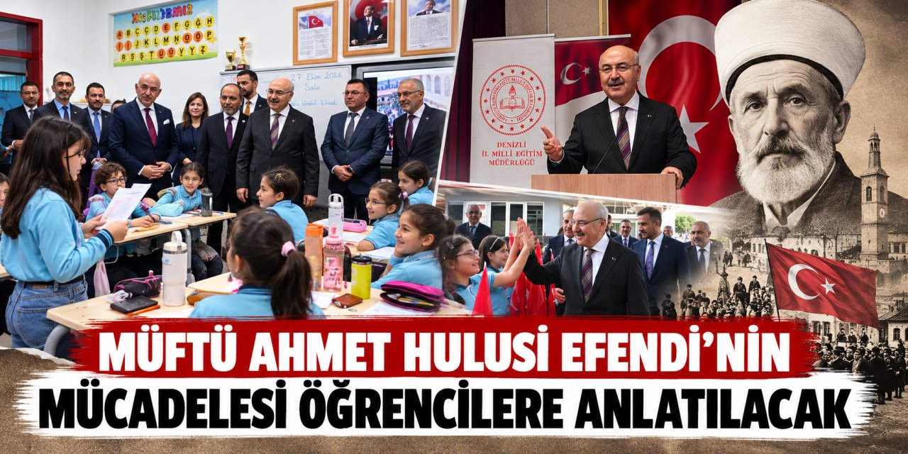 Müftü Ahmet Hulusi Efendi’nin mücadelesi öğrencilere anlatılacak