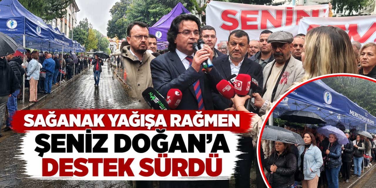 Sağanak yağışa rağmen Şeniz Doğan’a destek sürdü