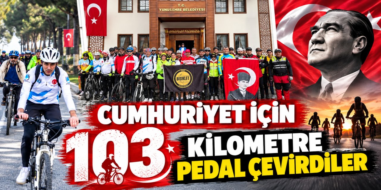 Cumhuriyet için 103 kilometre pedal çevirdiler