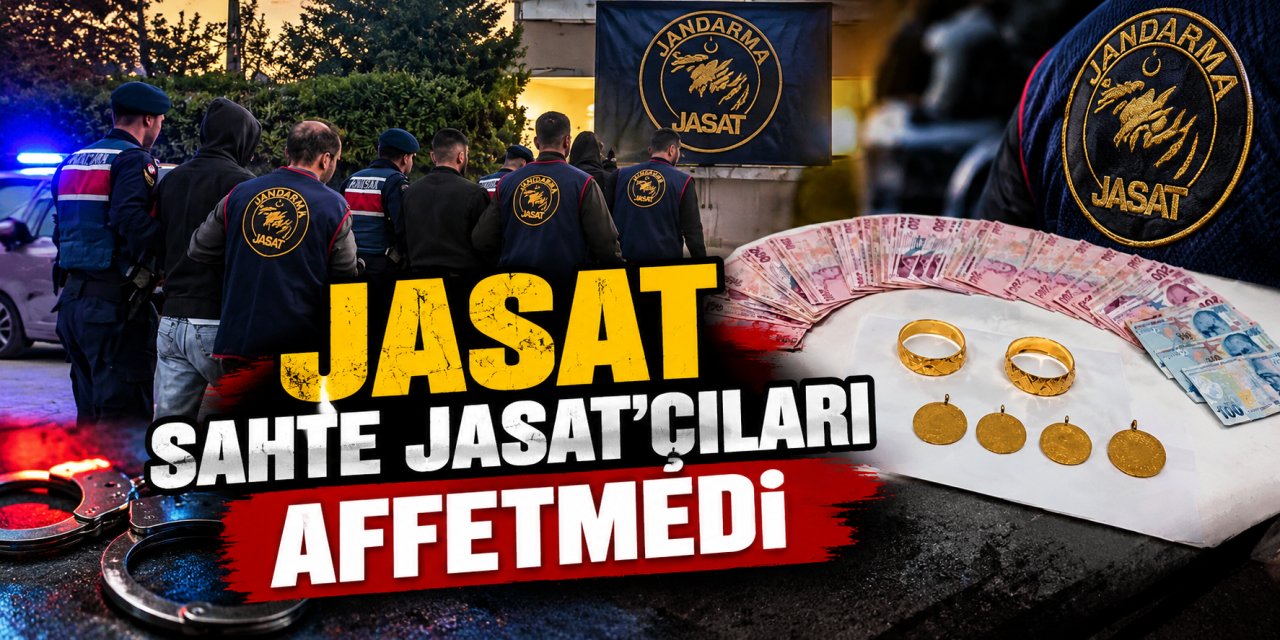 JASAT sahte JASAT’çıları affetmedi
