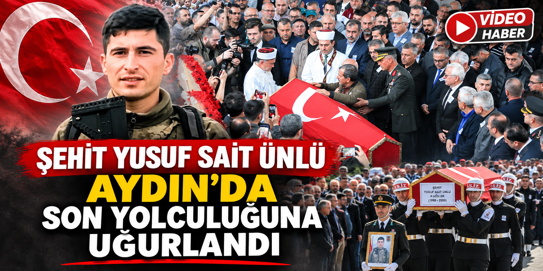 Şehit Yusuf Sait Ünlü Aydın’da son yolculuğuna uğurlandı